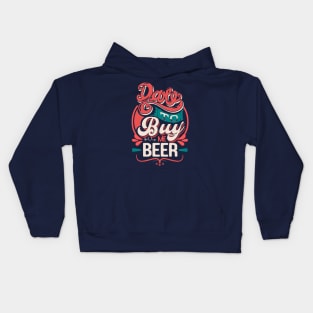 Dare to buy me beer funny quote Kids Hoodie